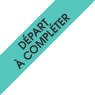 Départ
à compléter